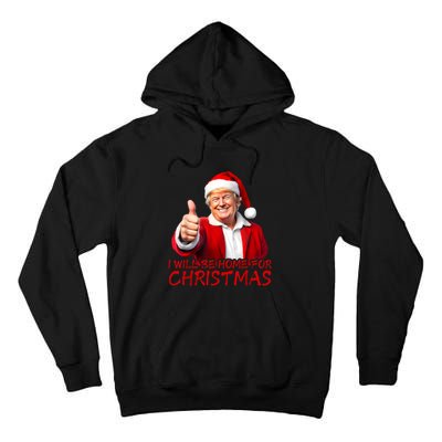 ILl Be Home For Christmas Funny Santa Trump Xmas Pajamas Tall Hoodie