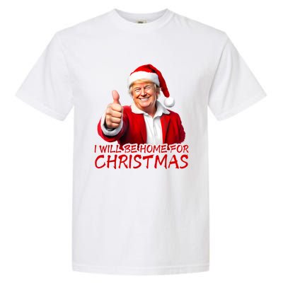 ILl Be Home For Christmas Funny Santa Trump Xmas Pajamas Garment-Dyed Heavyweight T-Shirt