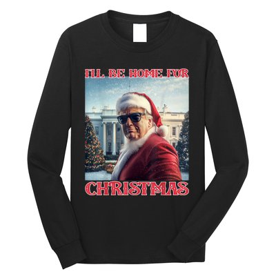 ILl Be Home For Christmas Trump Santa Selfie White House Long Sleeve Shirt