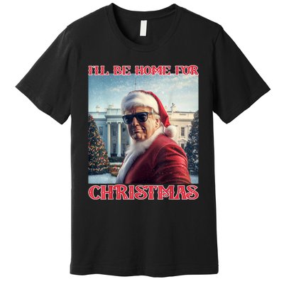 ILl Be Home For Christmas Trump Santa Selfie White House Premium T-Shirt