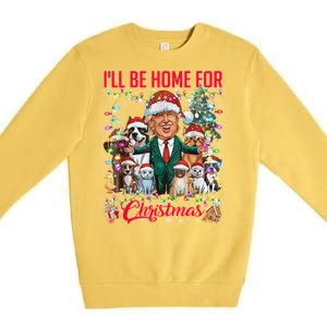 IIl Be Home For Christmas Funny Trump Pets Dog Cat Xmas Premium Crewneck Sweatshirt