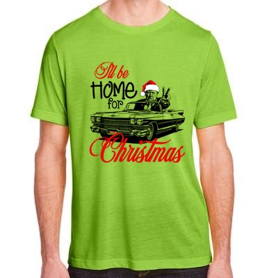 ILl Be Home For Christmas Xmas Trump Pajamas Holiday Santa Gift Adult ChromaSoft Performance T-Shirt