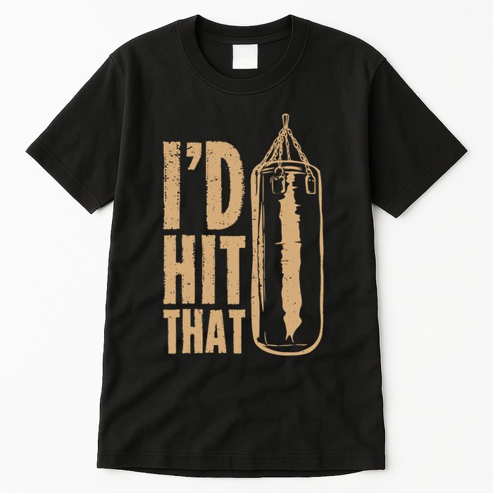 I'd Boxing Hit That Tall T-Shirt
