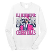 ILl Be Home For Christmas Funny Donald Trump Pajamas Xmas Long Sleeve Shirt