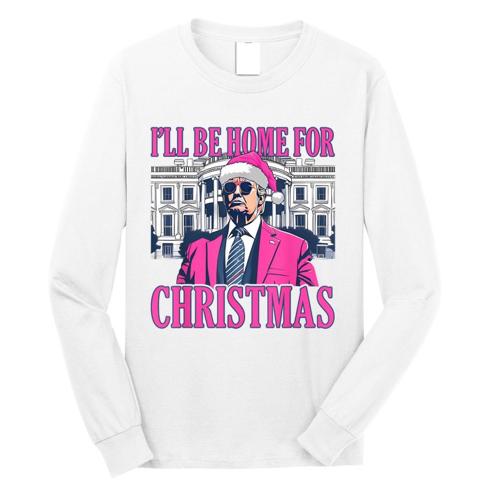 ILl Be Home For Christmas Funny Donald Trump Pajamas Xmas Long Sleeve Shirt