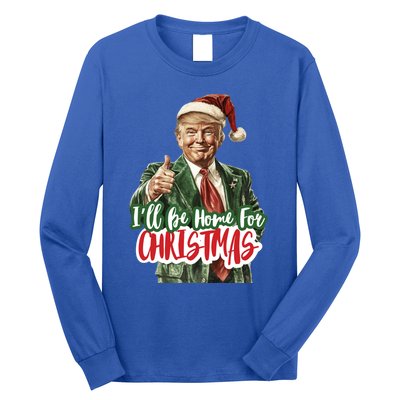 ILl Be Home For Christmas Trump Xmas 2024 Cool Gift Long Sleeve Shirt