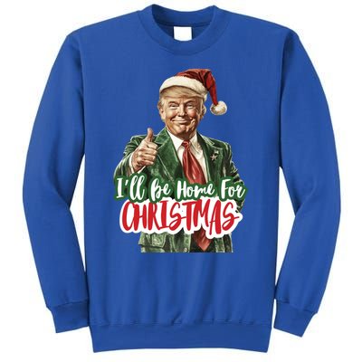 ILl Be Home For Christmas Trump Xmas 2024 Cool Gift Sweatshirt