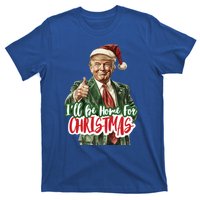 ILl Be Home For Christmas Trump Xmas 2024 Cool Gift T-Shirt