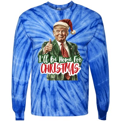 ILl Be Home For Christmas Trump Xmas 2024 Cool Gift Tie-Dye Long Sleeve Shirt