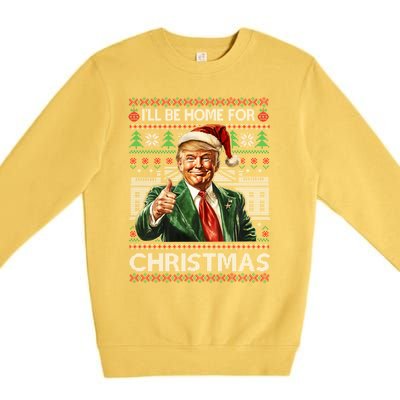 ILl Be Home For Christmas Xmas Trump Pajamas Holiday Santa Meaningful Gift Premium Crewneck Sweatshirt