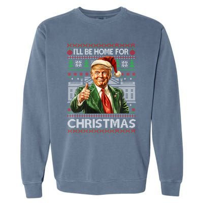 ILl Be Home For Christmas Xmas Trump Pajamas Holiday Santa Meaningful Gift Garment-Dyed Sweatshirt