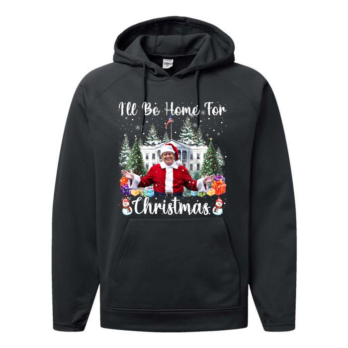 ILl Be Home For Christmas Funny Santa Claus Trump 2024 Performance Fleece Hoodie