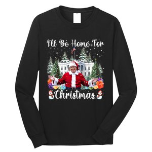 ILl Be Home For Christmas Funny Santa Claus Trump 2024 Long Sleeve Shirt