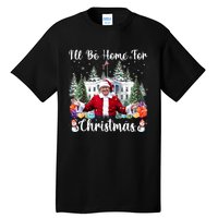 ILl Be Home For Christmas Funny Santa Claus Trump 2024 Tall T-Shirt