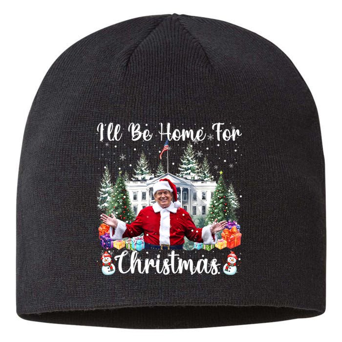 ILl Be Home For Christmas Funny Santa Claus Trump 2024 Sustainable Beanie