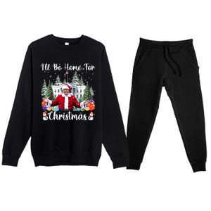 ILl Be Home For Christmas Funny Santa Claus Trump 2024 Premium Crewneck Sweatsuit Set