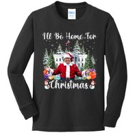 ILl Be Home For Christmas Funny Santa Claus Trump 2024 Kids Long Sleeve Shirt