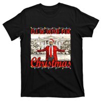 IIi Be Home For Christmas Funny Trump Santa 2024 Christmas T-Shirt