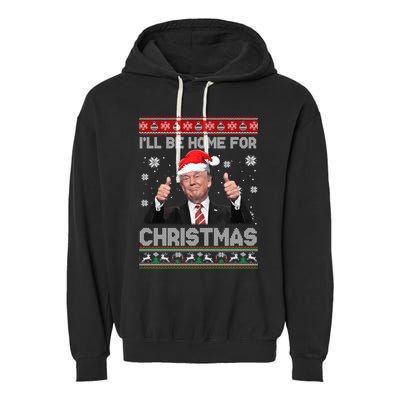 ILl Be Home For Christmas Santa Funny Trump Xmas Pajamas Garment-Dyed Fleece Hoodie