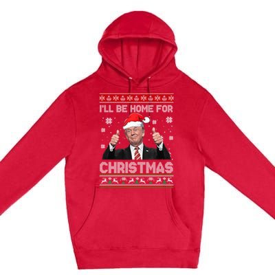 ILl Be Home For Christmas Santa Funny Trump Xmas Pajamas Premium Pullover Hoodie