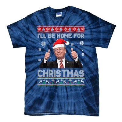 ILl Be Home For Christmas Santa Funny Trump Xmas Pajamas Tie-Dye T-Shirt