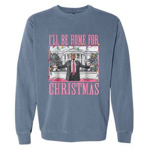 ILl Be Home For Christmas Santa Funny Trump Xmas Pajamas Garment-Dyed Sweatshirt