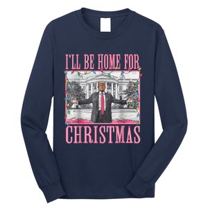 ILl Be Home For Christmas Santa Funny Trump Xmas Pajamas Long Sleeve Shirt