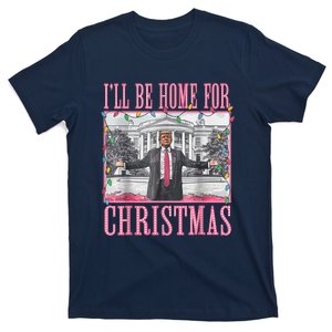 ILl Be Home For Christmas Santa Funny Trump Xmas Pajamas T-Shirt