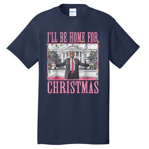 ILl Be Home For Christmas Santa Funny Trump Xmas Pajamas Tall T-Shirt