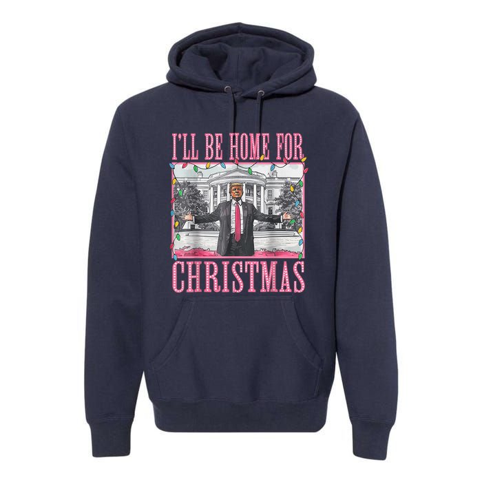 ILl Be Home For Christmas Santa Funny Trump Xmas Pajamas Premium Hoodie