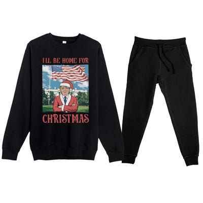 ILl Be Home For Christmas Funny Trump 2024 Ugly Xmas Premium Crewneck Sweatsuit Set