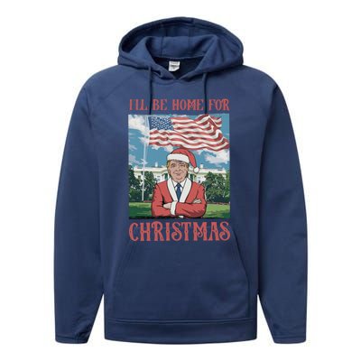 ILl Be Home For Christmas Funny Trump 2024 Ugly Xmas Performance Fleece Hoodie