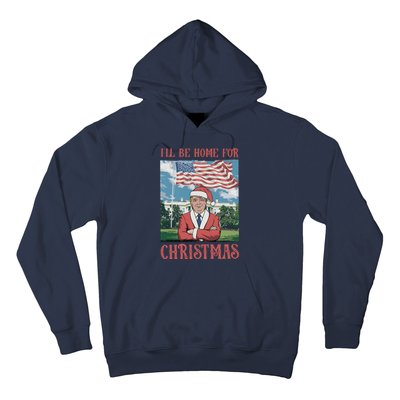 ILl Be Home For Christmas Funny Trump 2024 Ugly Xmas Hoodie