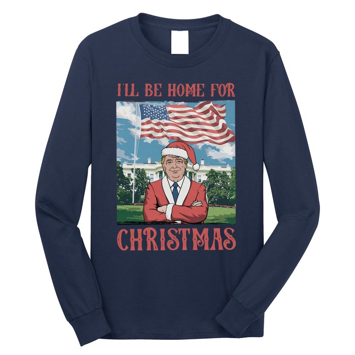 ILl Be Home For Christmas Funny Trump 2024 Ugly Xmas Long Sleeve Shirt