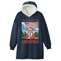 ILl Be Home For Christmas Funny Trump 2024 Ugly Xmas Hooded Wearable Blanket