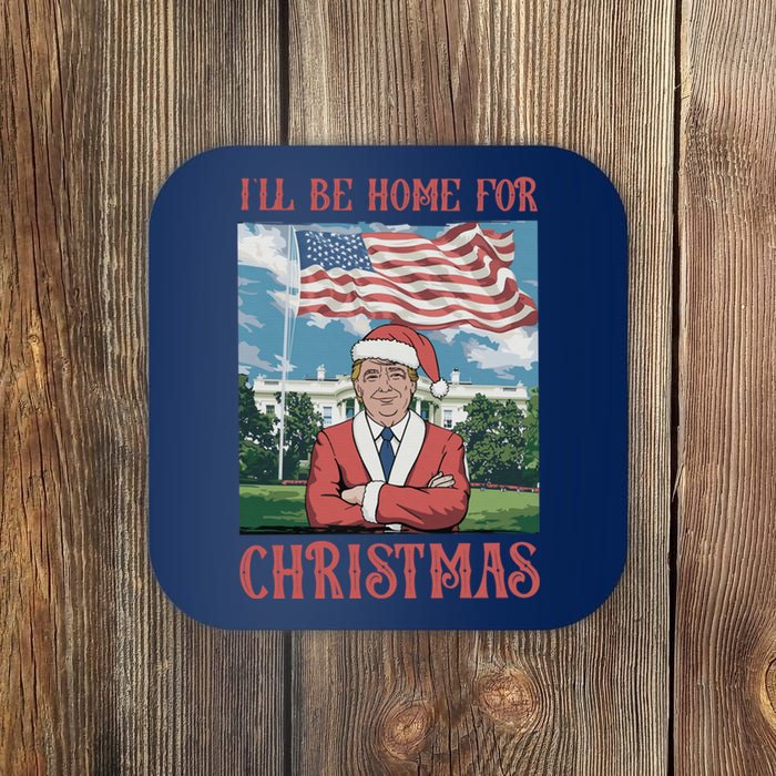 ILl Be Home For Christmas Funny Trump 2024 Ugly Xmas Coaster