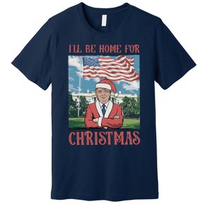 ILl Be Home For Christmas Funny Trump 2024 Ugly Xmas Premium T-Shirt