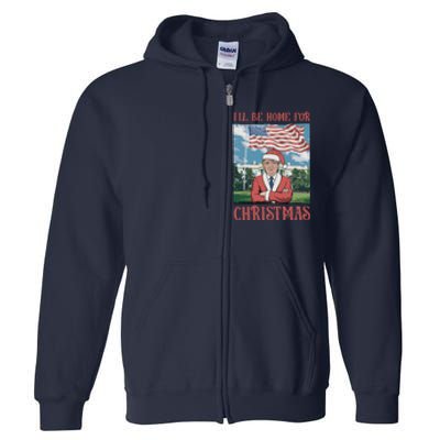 ILl Be Home For Christmas Funny Trump 2024 Ugly Xmas Full Zip Hoodie