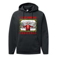 ILl Be Home For Christmas Funny Santa Claus Trump 2024 Performance Fleece Hoodie