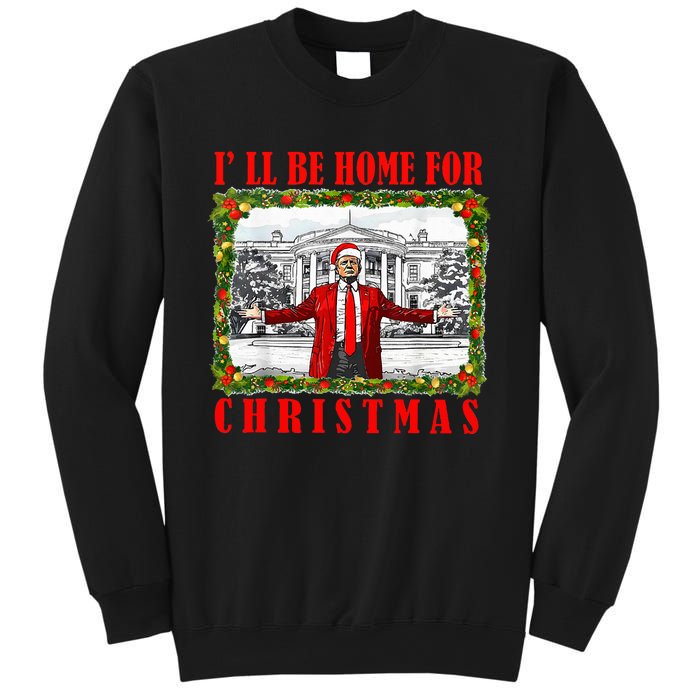 ILl Be Home For Christmas Funny Santa Claus Trump 2024 Sweatshirt