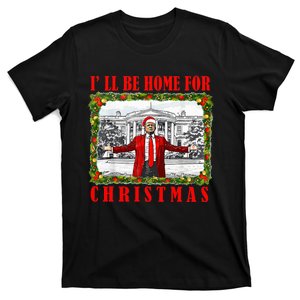 ILl Be Home For Christmas Funny Santa Claus Trump 2024 T-Shirt