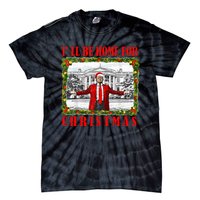 ILl Be Home For Christmas Funny Santa Claus Trump 2024 Tie-Dye T-Shirt