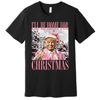 Iil Be Home For Christmas Funny Trump Santa 2024 Christmas Premium T-Shirt