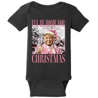 Iil Be Home For Christmas Funny Trump Santa 2024 Christmas Baby Bodysuit