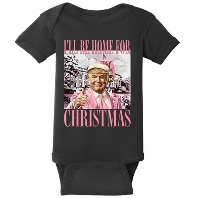 Iil Be Home For Christmas Funny Trump Santa 2024 Christmas Baby Bodysuit