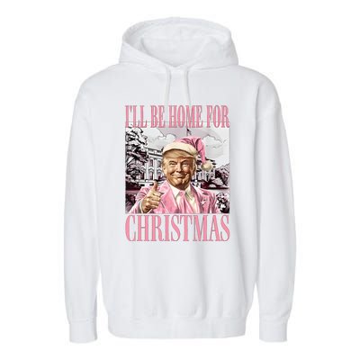 Iil Be Home For Christmas Funny Trump Santa 2024 Christmas Garment-Dyed Fleece Hoodie