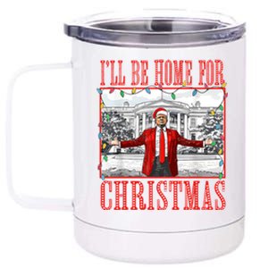 ILl Be Home For Christmas Santa Funny Trump Xmas Pajamas Gift 12 oz Stainless Steel Tumbler Cup