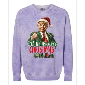 ILl Be Home For Christmas Santa Trump Xmas Pajamas Funny Colorblast Crewneck Sweatshirt