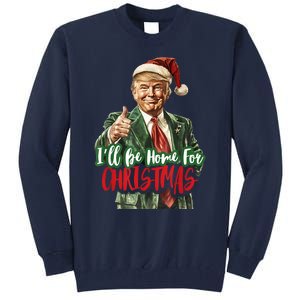 ILl Be Home For Christmas Santa Trump Xmas Pajamas Funny Tall Sweatshirt