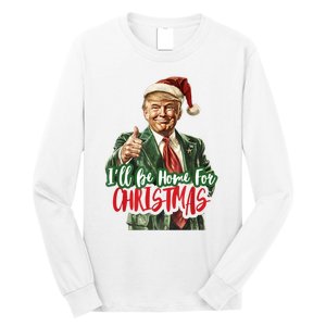 ILl Be Home For Christmas Santa Trump Xmas Pajamas Funny Long Sleeve Shirt